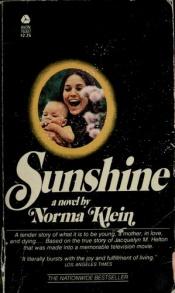 book cover of Sunshine oder Das letzte Glück. Ein hohes Lied der Tapferkeit. by Norma Klein