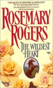 book cover of Wildest Heart by Rosemary Rogers