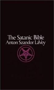 book cover of Šėtono (satanistinė) Biblija: biografija, apžvalga, komentaras by Anton Szandor Lavey
