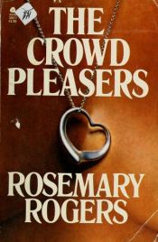 book cover of The Crowd Pleasers by Rosemary Rogers