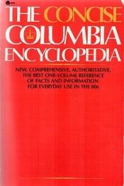 book cover of Concise Columbia encyclopedia by Columbia University Press