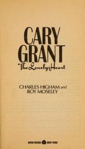 book cover of Cary Grant: the lonely heart by Charles Higham