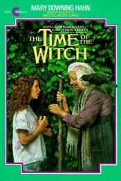 book cover of The Time of the Witch by Mary Downing Hahn