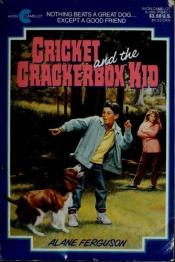 book cover of Cricket and the Crackerbox Kid by Alane Ferguson