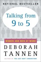 book cover of Talking from 9 to 5 by Deborah Tannen