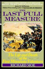 book cover of The last full measure by Richard Moe