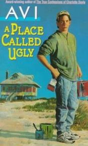 book cover of Place Called Ugly by Avi