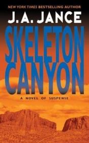 book cover of Skeleton canyon by J. A. Jance