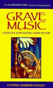 book cover of Grave Music (An Inspector Bill Slider Mystery) by Cynthia Harrod-Eagles