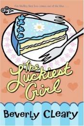 book cover of The Luckiest Girl (An Avon Camelot Book) by בוורלי קלירי