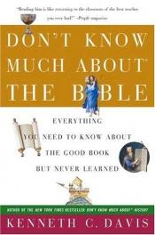book cover of Don't know much about the Bible by Kenneth C. Davis