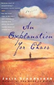 book cover of An explanation for chaos by Julie Schumacher