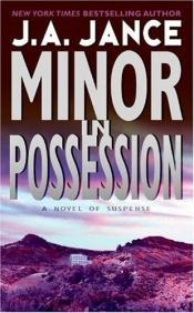 book cover of Minor in Possession by J. A. Jance