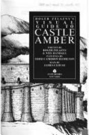 book cover of Visual Guide to Castle Amber by Роџер Зелазни
