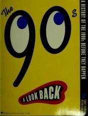 book cover of The 90's: A Look Back by Tony Hendra