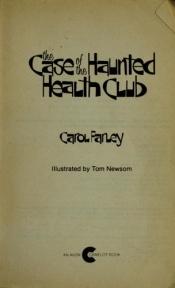 book cover of The Case of the Haunted Health Club by Carol J. Farley