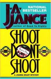 book cover of (Joanna Brady Mysteries, Book 3) Shoot by J. A. Jance
