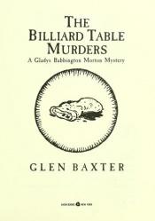 book cover of The billiard table murders by Glen Baxter