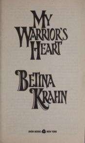 book cover of My Warrior's Heart by Betina Krahn