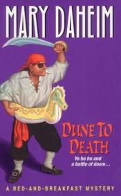 book cover of Dune to Death (Bed-And-Breakfast Mysteries) Book 4 by Mary Daheim