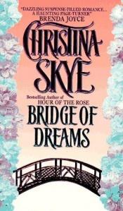 book cover of Bridge of Dreams (Draycott Abbey novels) by Christina Skye