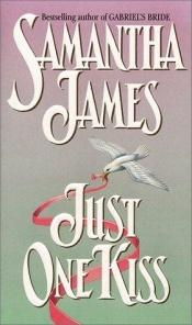 book cover of Just One Kiss by Samantha James