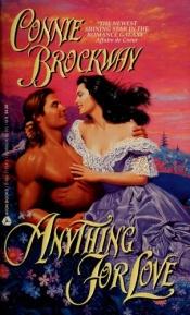 book cover of Anything For Love by Connie Brockway