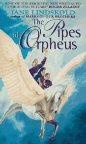 book cover of The Pipes of Orpheus by Jane Lindskold