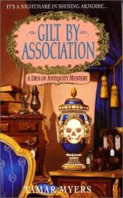 book cover of Gilt By Association (Den of Antiquity Mysteries, Book 2) by Tamar Myers