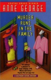 book cover of Murder runs in the family by Anne George