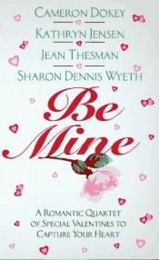 book cover of Be Mine (An Avon Flare Book) by Kathryn Jensen