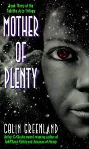 book cover of Mother of Plenty by Colin Greenland
