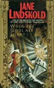 book cover of When the Gods are Silent by Jane Lindskold