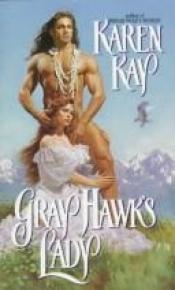 book cover of Gray Hawk's Lady by Karen Kay