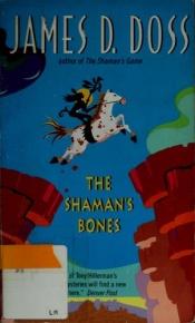 book cover of The shaman's bones by James D. Doss