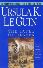 book cover of The Lathe of Heaven by ურსულა კრებერ ლე გუინი