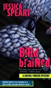 book cover of Bird Brained: A Rachel Porter Mystery by Jessica Speart