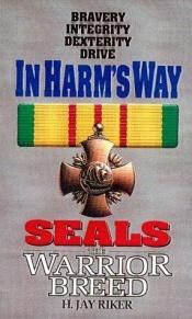 book cover of In Harm's Way (Seals: The Warrior Breed, Book 7) by William H. Keith, Jr.