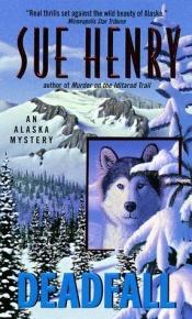 book cover of Deadfall (Alaska Mysteries (Paperback)) by Sue Henry