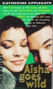 book cover of Making Out 8: Aisha Goes Wild by K. A. Applegate
