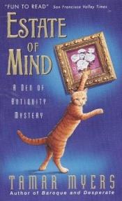 book cover of B070914: Estate of Mind (Den of Antiquity) by Tamar Myers