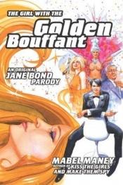 book cover of The Girl With the Golden Bouffant : an original Jane Bond parody by Mabel Maney