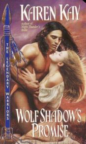 book cover of Wolf Shadow's Promise (Legendary Warrior) by Karen Kay