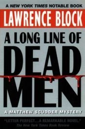 book cover of A Long Line of Dead Men (Matthew Scudder Mysteries (Paperback)) by 劳伦斯·布洛克