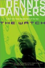 book cover of The watch by Dennis Danvers