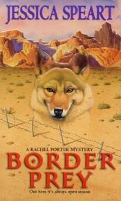 book cover of Border prey : a Rachel Porter mystery by Jessica Speart