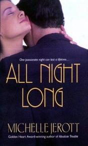 book cover of All night long by Michelle Jerott