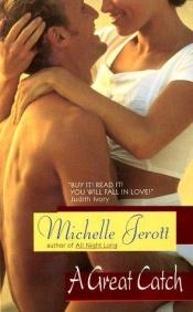 book cover of A Great catch by Michelle Jerott