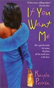 book cover of If You Want Me by Kayla Perrin