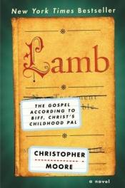 book cover of Lamb: The Gospel According to Biff, Christ's Childhood Pal by Christopher Moore